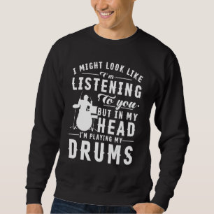 Sudadera Puede que parezca que te estoy escuchando pero en