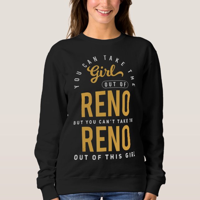 Sudadera Puede Sacar Al Chica De La Ciudad Natal De Reno Ne (Anverso)