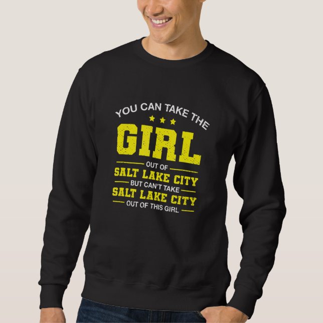 Sudadera Puede Sacar Al Chica De Salt Lake City Utah G (Anverso)