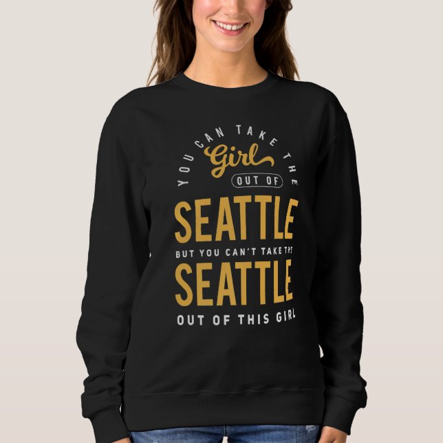 Sudadera Puede Sacar Al Chica De Seattle Washington Ho (Anverso)
