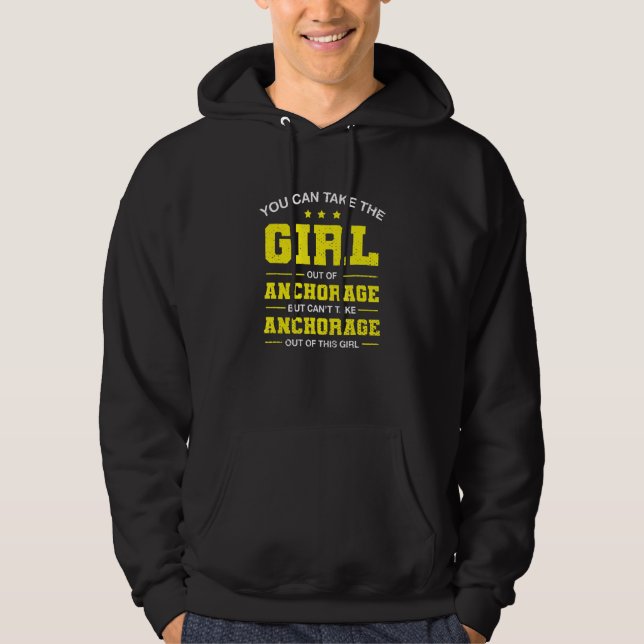 Sudadera Puede Sacar Al Chica Del Anchorage Alaska Chica (Anverso)