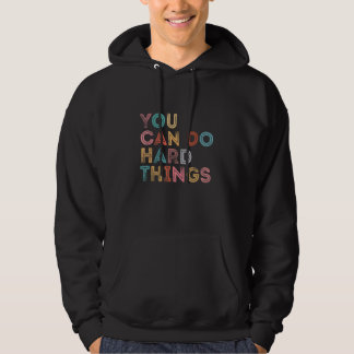 Sudadera Puedes Hacer Cosas Difíciles Frase de Inspiración 