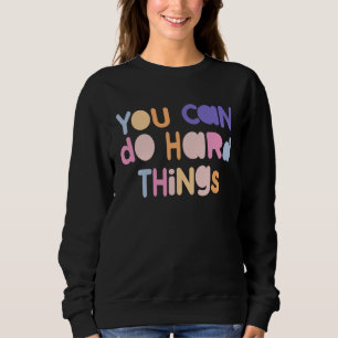 Sudadera Puedes Hacer Cosas Difíciles Frase Motivacional Pr