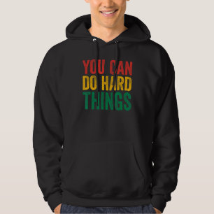 Sudadera Puedes Hacer Cosas Dura Para Los Maestros Motivaci