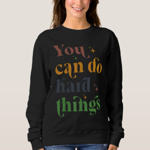 Sudadera Puedes Hacer Cosas Dura Prueba Motivadora Día De L