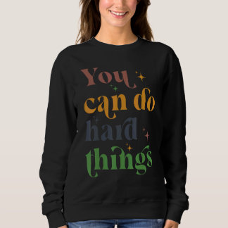 Sudadera Puedes Hacer Cosas Dura Prueba Motivadora Día De L