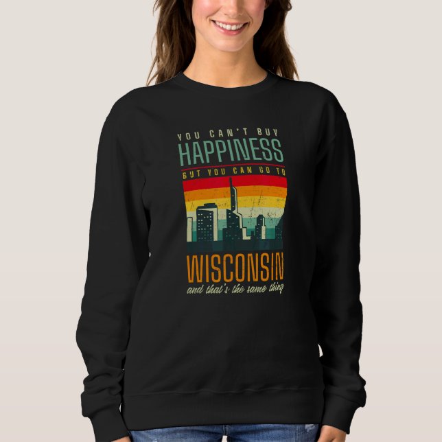 Sudadera Puedes Ir A Wisconsin Wisconsin (Anverso)