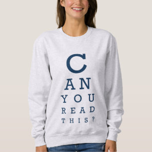 Sudadera ¿Puedes leer esto?
