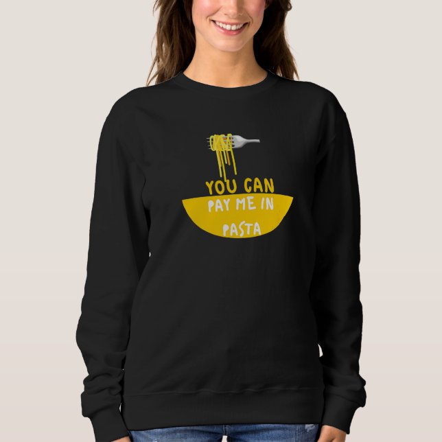 Sudadera Puedes Pagarme Con Pasta Comilón (Anverso)