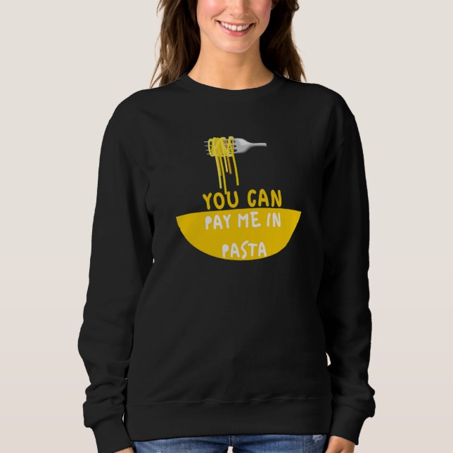 Sudadera Puedes Pagarme Con Pasta  Comilón (Anverso)