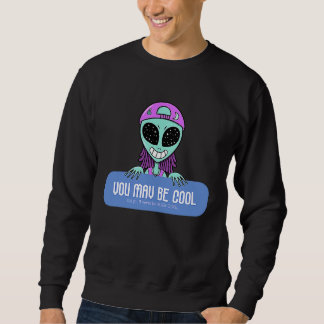 Sudadera Puedes ser genial pero nunca serás GENIAL ALIENÍGE