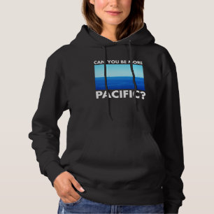 Sudadera ¿Puedes ser más pacifico en la costa oeste de Pun