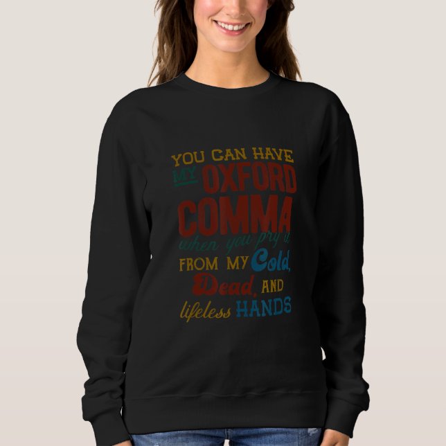 Sudadera Puedes tener mi coma de Oxford  Coma Profesora de  (Anverso)