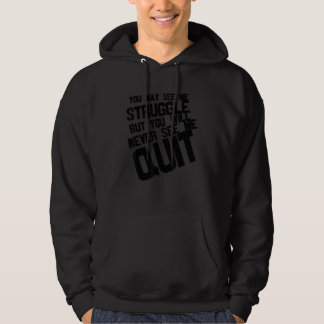 Sudadera Puedes verme luchar pero nunca me verás 