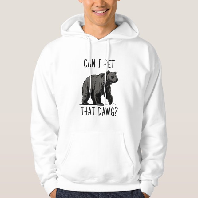 Sudadera ¿Puedo acariciar a ese perro? Meme de oso divertid (Anverso)