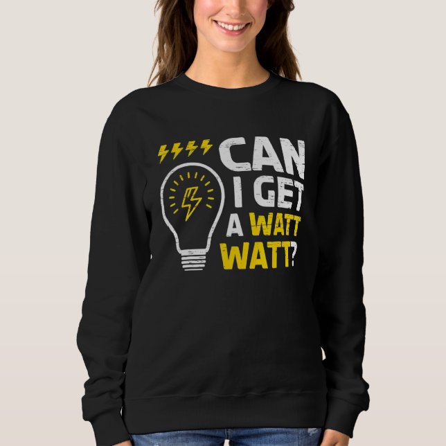 Sudadera ¿Puedo Conseguir Un Watt Watt Para Un Electricista (Anverso)