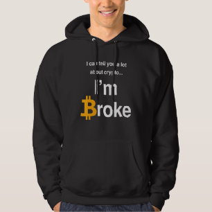 Sudadera Puedo contarte mucho sobre Crypto, soy Broke Bitc