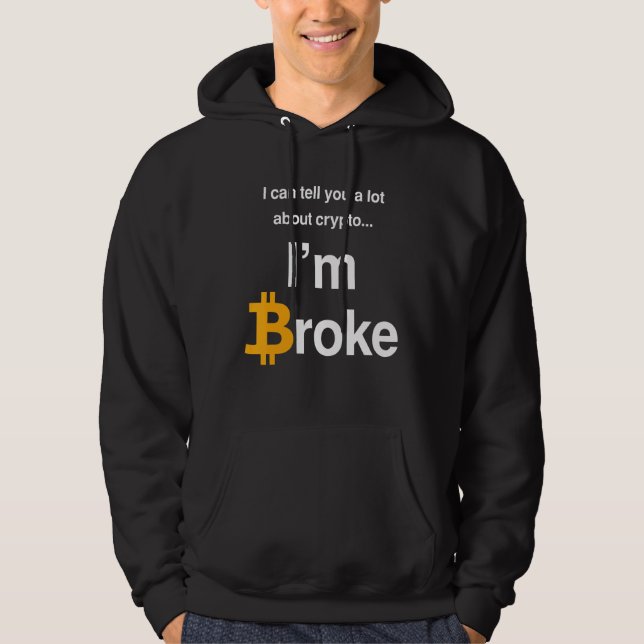 Sudadera Puedo contarte mucho sobre Crypto, soy Broke Bitc (Anverso)