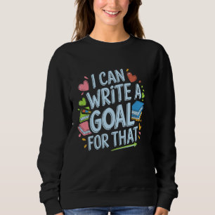 Sudadera Puedo Escribir Un Objetivo Para Eso, Profesor De S