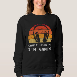 Sudadera Puedo Escucharte Estoy Jugando Video Divertido de 
