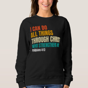 Sudadera Puedo Hacer Todas Las Cosas A Través De La Fe Cris