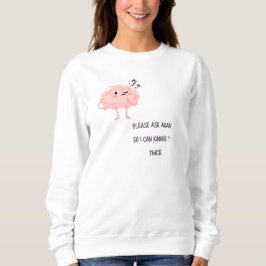 Sudadera Puedo ignorarlo dos veces: regalo de cita divertid