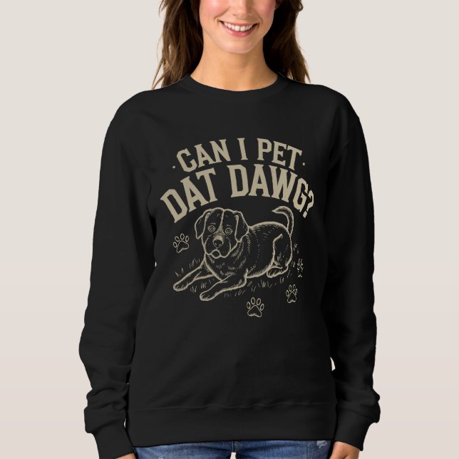 Sudadera ¿Puedo mascota dat dawg? (Anverso)