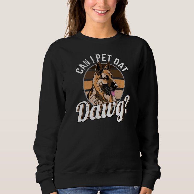 Sudadera ¿Puedo Mascota Dat Dawg Pastor Alemán? (Anverso)