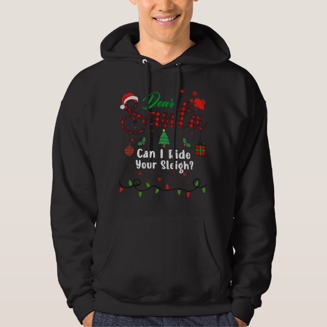 Sudadera ¿Puedo montar tu trineo, querida Navidad, querido  (Anverso)