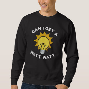 Sudadera ¿Puedo Obtener Un Watt Watt Watt?
