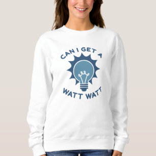 Sudadera ¿Puedo Obtener Un Watt Watt Watt?