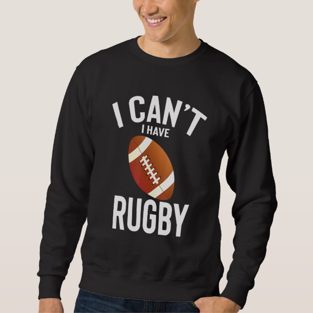 Sudadera Puedo Tener Rugby Funny Mejor Presente De Rugby (Anverso)