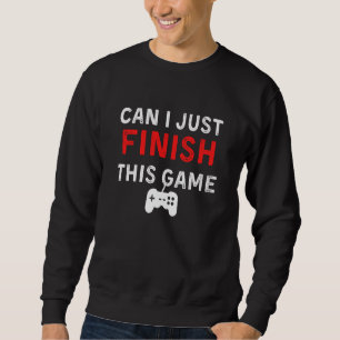 Sudadera ¿Puedo terminar este juego, Cita divertida de juga