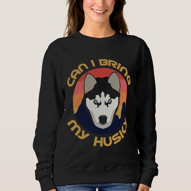 Sudadera ¿Puedo Traer Mi Husky? (Anverso)