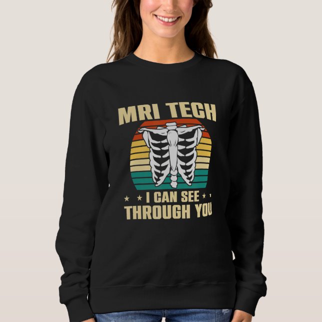 Sudadera Puedo Ver A Través De Usted Mri Technologist (Anverso)
