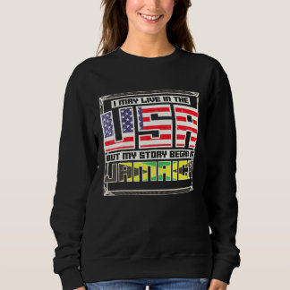 Sudadera Puedo vivir en EE. UU. pero mi historia comenzó en