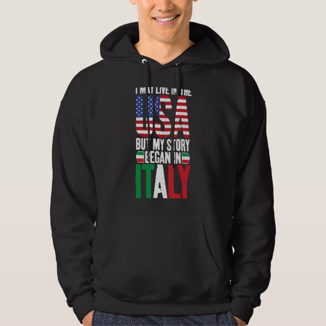 Sudadera Puedo Vivir En Eeuu Pero Mi Historia Comenzó En It (Anverso)