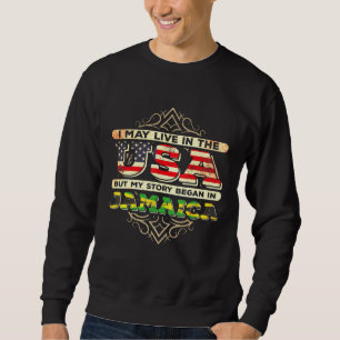 Sudadera Puedo Vivir En Eeuu Pero Mi Historia Comenzó En Ja