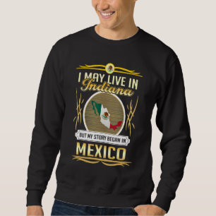 Sudadera Puedo Vivir En Indiana Pero Mi Historia Comenzó En