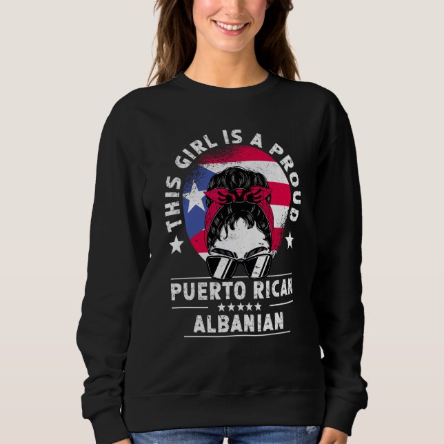Sudadera Puerto Rico Flag Albania Grown Women Girl Pride (Anverso)