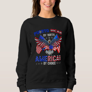 Sudadera Puerto Rico Por Nacimiento Estadounidense Por Elec