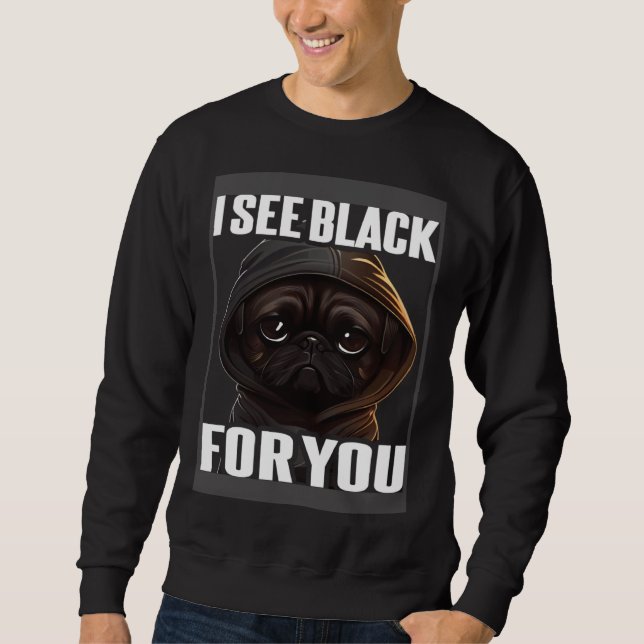 Sudadera Pug Coffee I Pug I See Black For You (Anverso)