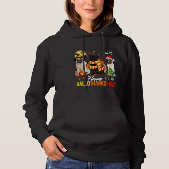 Sudadera Pug Dog Happy Hallothanksmas Cute Pug Dog Thanksgi (Anverso)