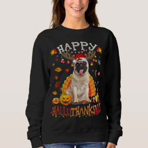 Sudadera Pug Dog Happy Hallothanksmas Halloween Thanksgivin