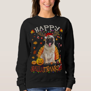 Sudadera Pug Dog Happy Hallothanksmas Halloween Thanksgivin