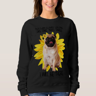 Sudadera Pug Dog Puedes Contar Conmigo Como Perro Girasol