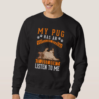 Sudadera Pug Excellent Hearing Pug