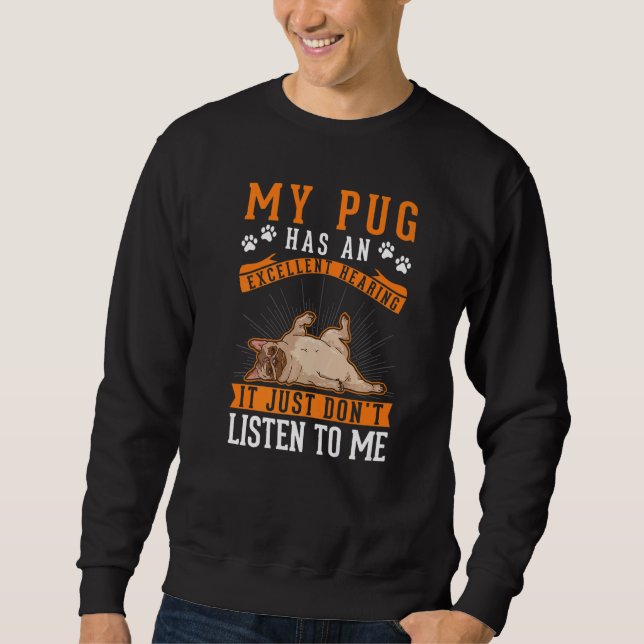 Sudadera Pug Excellent Hearing Pug   (Anverso)