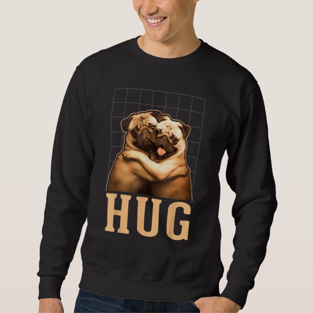 Sudadera Pug Hug Pugs  Dog Owners (Anverso)