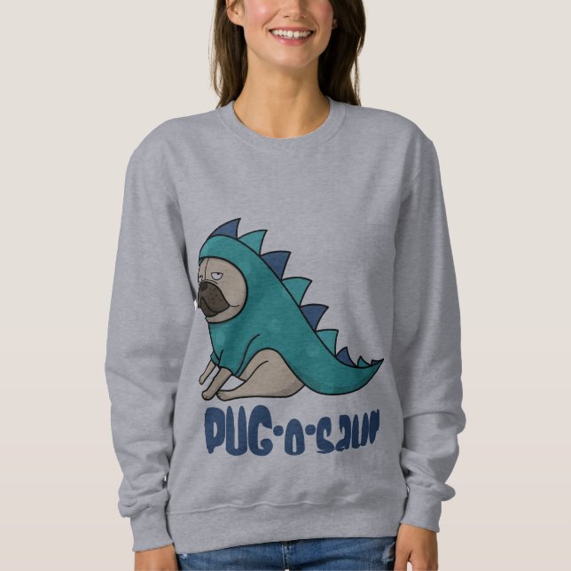 Sudadera ¡Pug-o-saur, Pugs Rule! (Anverso)